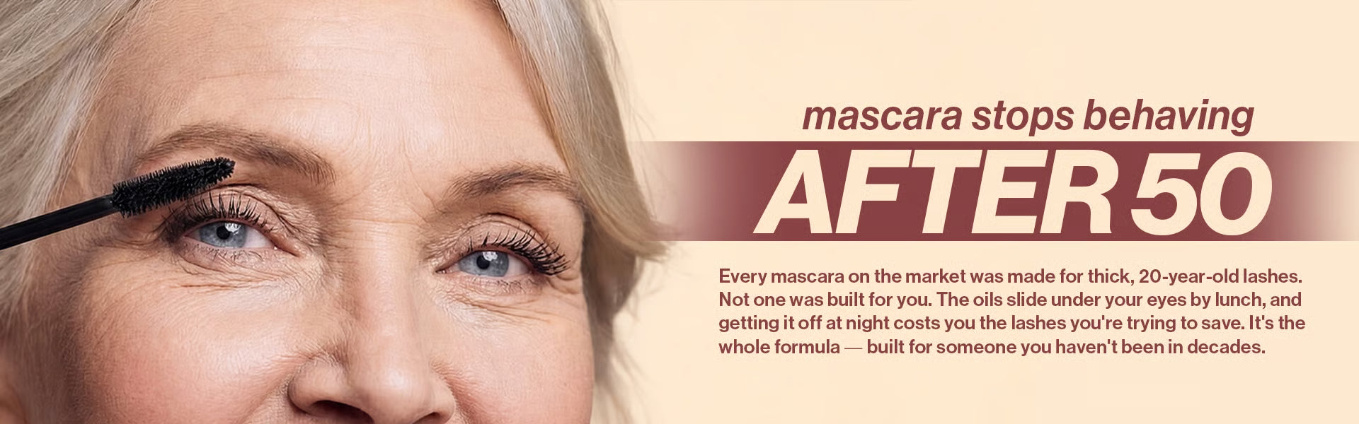 An older woman applying mascara next to text reading 'mascara stops behaving AFTER 50'.